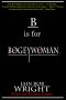 [A-Z of Horror 02] • B Is for Bogeywoman